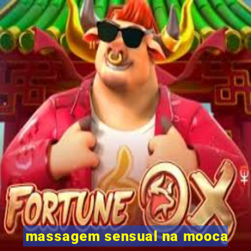 massagem sensual na mooca